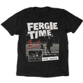 Fergie Time T-Shirt