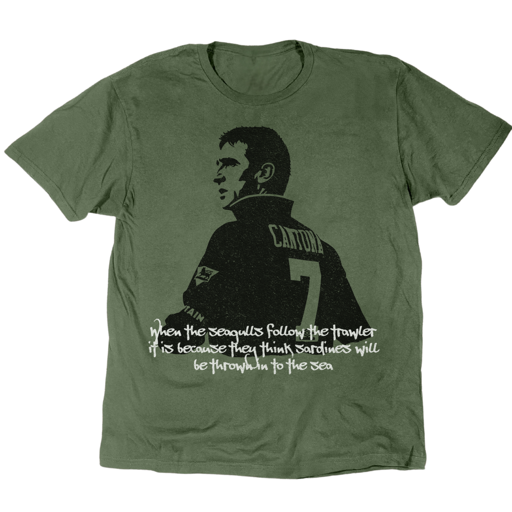 Cantona When The Seagulls Follow The Trawler T-Shirt - Military Green